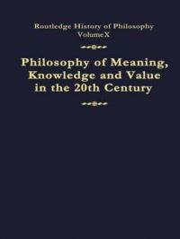 Book Cover for Philosophy of Meaning, Knowledge and Value in the Twentieth Century by John V Canfield