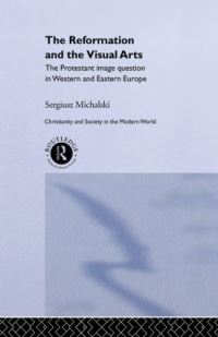 Book Cover for The Reformation and the Visual Arts by Sergiusz Michalski