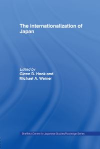 Book Cover for The Internationalization of Japan by Glenn D Hook, Michael A Weiner