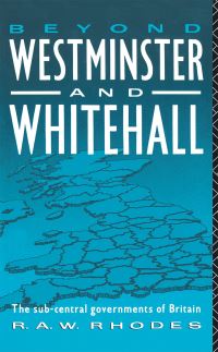 Book Cover for Beyond Westminster and Whitehall by R A W Rhodes