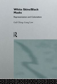 Book Cover for White Skins / Black Masks by Gail ChingLiang Low