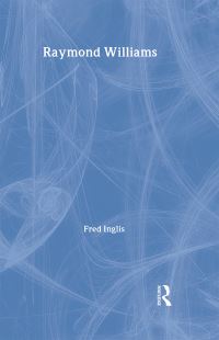 Book Cover for Raymond Williams by Fred Inglis