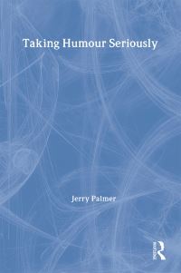 Book Cover for Taking Humour Seriously by Jerry Palmer