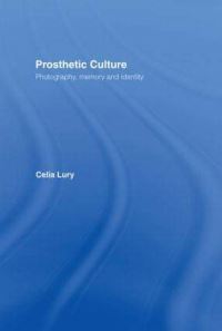 Book Cover for Prosthetic Culture by C. Lury