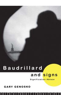 Book Cover for Baudrillard and Signs by Gary Genosko