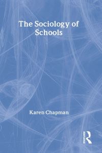 Book Cover for The Sociology of Schools by Karen Chapman
