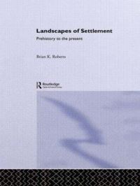 Book Cover for Landscapes of Settlement by Brian K Roberts