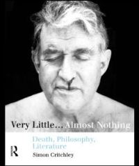Book Cover for Very Little-- Almost Nothing by Simon Critchley