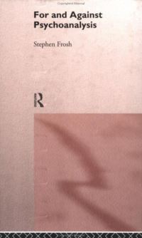 Book Cover for For and Against Psychoanalysis by Stephen Frosh