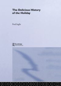 Book Cover for The Delicious History of the Holiday by Fred Inglis