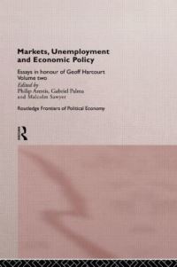 Book Cover for Markets, Unemployment and Economic Policy by G C Harcourt, Philip Arestis, J Gabriel Palma, Malcolm C Sawyer