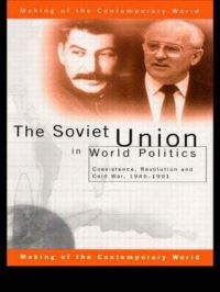 Book Cover for The Soviet Union in World Politics by Geoffrey K Roberts