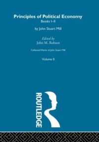 Book Cover for Collected Works of John Stuart Mill. Vol. 2 Principles of Political Economy by John Stuart Mill, John M Robson