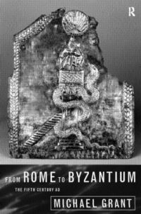 Book Cover for From Rome to Byzantium by Michael Grant