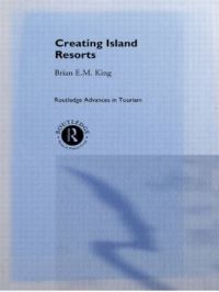 Book Cover for Creating Island Resorts by Brian E M King