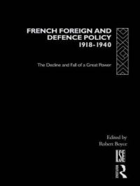 Book Cover for French Foreign and Defence Policy, 1918-1940 by Robert Boyce
