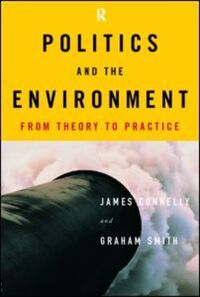 Book Cover for Politics and the Environment by James Connelly, Graham Smith