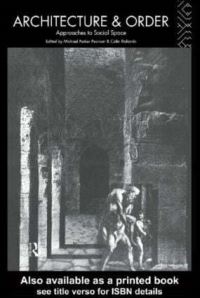 Book Cover for Architecture and Order by Michael Parker Pearson, Colin Richards
