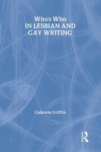 Book Cover for Who's Who in Lesbian and Gay Writing by Gabriele Griffin
