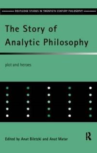 Book Cover for The Story of Analytic Philosophy by Anat Biletzki, Anat Matar