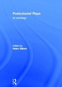 Book Cover for Postcolonial Plays by Helen Gilbert