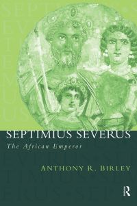 Book Cover for Septimius Severus by Anthony Birley