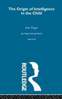 Book Cover for The Origin of Intelligence in the Child by Jean Piaget