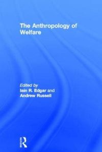 Book Cover for The Anthropology of Welfare by Iain R Edgar, Andrew Russell