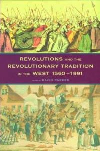 Book Cover for Revolutions and the Revolutionary Tradition by David Parker