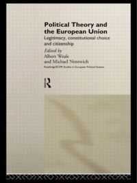 Book Cover for Political Theory and the European Union by Albert Weale, Michael Nentwich
