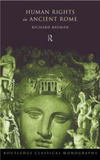 Book Cover for Human Rights in Ancient Rome by Richard Bauman