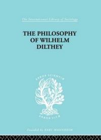 Book Cover for The Philosophy of Wilhelm Dilthey by H A Hodges