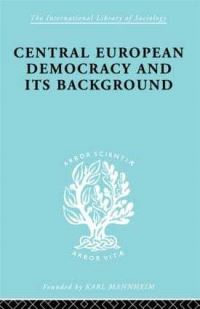Book Cover for Central European Democracy and Its Background by Rudolf Schlesinger