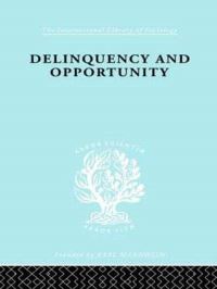 Book Cover for Delinquency and Opportunity by Richard A. Cloward, Lloyd E. Ohlin