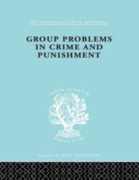 Book Cover for Group Problems in Crime and Punishment and Other Studies in Criminology and Criminal Law by Hermann Mannheim