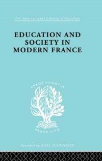 Book Cover for Education & Society in Modern France Ils 219 by William Rae Fraser