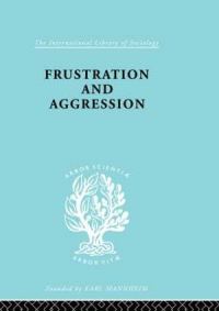 Book Cover for Frustration & Aggressn Ils 245 by DOLLARD ET AL