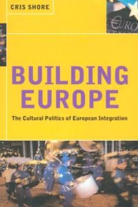 Book Cover for Building Europe by Cris Shore