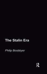 Book Cover for The Stalin Era by Philip Boobbyer