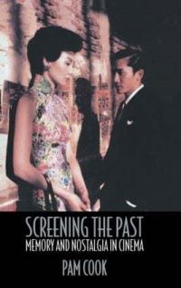 Book Cover for Screening the Past by Pam Cook