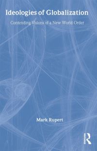 Book Cover for Ideologies of Globalization by Mark Rupert