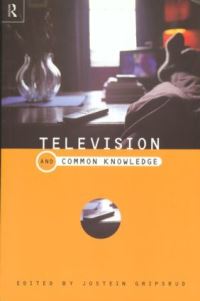Book Cover for Television and Common Knowledge by Jostein Gripsrud