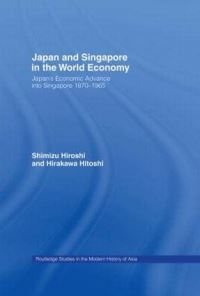 Book Cover for Japan and Singapore in the World Economy by Hiroshi Shimizu, Hitoshi Hirakawa