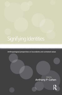 Book Cover for Signifying Identities by Anthony P Cohen