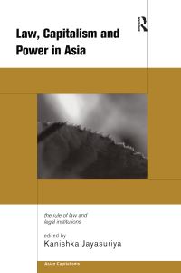 Book Cover for Law, Capitalism and Power in Asia by Kanishka Jayasuriya