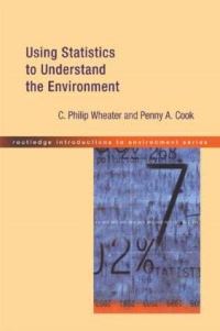 Book Cover for Using Statistics to Understand the Environment by C Philip Wheater, Penny A Cook