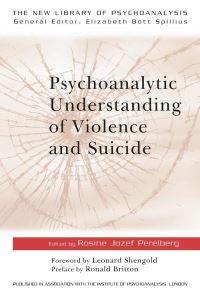 Book Cover for Psychoanalytic Understanding of Violence and Suicide by Leonard Shengold, Ronald Britton