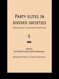 Book Cover for Party Elites in Divided Societies by Kurt Richard Luther, Kris Deschouwer, European Consortium for Political Research