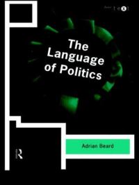Book Cover for The Language of Politics by Adrian Beard