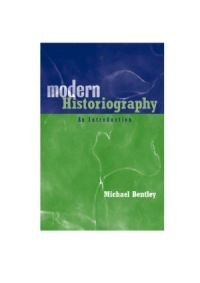 Book Cover for Modern Historiography by Michael Bentley